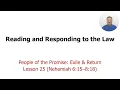 Exile Return Lesson 25 Nehemiah 6 verse 15 to 8 verse 18 TN