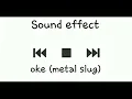 Download Lagu Sound effect oke ( metal slug )