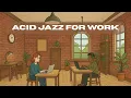 Download Lagu Background Acid Jazz \u0026 Funky | Acid Jazz for Work | Focused Soulful Grooves Playlist
