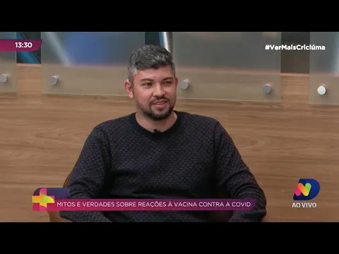 Médico fala sobre reações, ação e cuidados em relação às vacinas contra Covid-19