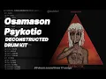 Free OsamaSon Psykotic Deconstructed Drum Kit All Psykotic Drum Sounds