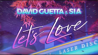 David Guetta Sia Let S Love Lyric Video  David Guetta Sia Let S Love Lyric Video