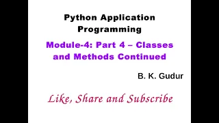 Python Application Programming - Classes and Methods Continued