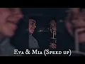 GOKO! - Eva & Mia (Speed up)