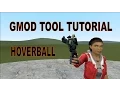 Garry s Mod Tool Tutorial - HOVERBALL TOOL