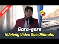 Download Lagu GARA GARA NDELENG VIDEO GUS ULINNUHA