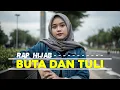 Lagu Buta Dan Tuli | RAP HIJAB - Hafidzah