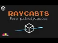 Como usar RAYCASTS en Unity