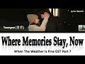 Yeoungeun 영은 -  Where Memories Stay, Now When The Weather Is Fine OST Part 7 Lyrics