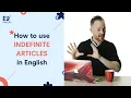 Download Lagu How to use Indefinite Articles in English!