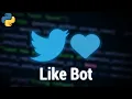 How to Create a Twitter Like Bot using Tweepy Python