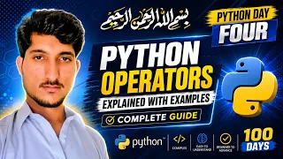 Python 100 Days Challenge - Day 4 Python Operators Explained with Examples Complete Guide