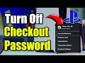 How to TURN OFF Checkout Password on PS5 Store Best Method
