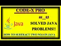 How to subtract two numbers by getting input from user in java