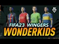 FIFA 23 HIGH POTENTIAL WONDER KIDS WINGERS