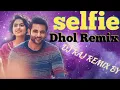 Lagu Selfie /Dhol remix song  selfie/ Raj mix / latest music channel/DJ Raj Remix by Dantour/latest song