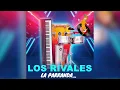 Los Rivales - La Tijera