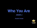 Jessie J - Who You Are (Karaoke Version)