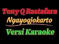 Download Lagu Tony Q Rastafara - Ngayogjakarto (Versi Karaoke)