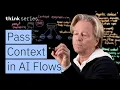 How to Pass Context in an Agentic AI Flow