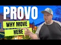 10 Reasons to Move to Provo 2024