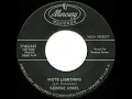 1959 George Jones - White Lightning (#1 C&W hit for 5 wks)