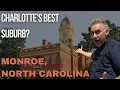 Is this the BEST suburb of Charlotte l living in Monroe NC