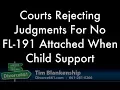 Courts Rejecting Divorce Judgments For No FL 191 Attached When Child Support