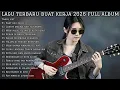 🎧 LAGU TERBARU BUAT KERJA 2026 FULL ALBUM | SLOW ROCK \u0026 MELLOW TERPOPULER