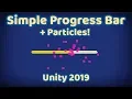 EASY Unity Progress Bar Tutorial Particles 2019