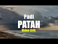 Download Lagu PADI - PATAH VIDIO LIRIK