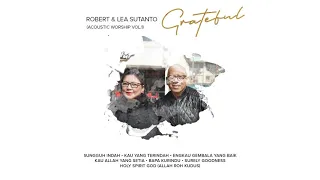 Download Kau Allah Yang Setia (Acoustic) | Official Audio | Robert \u0026 Lea Sutanto MP3