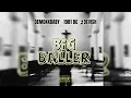 2Devish - BIG BALLER ft. Demonxbaby & 1981BC (Official Music Audio)