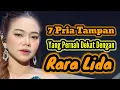 Lagu 7 PRIA TAMPAN YANG PERNAH DEKAT DENGAN RARA LIDA