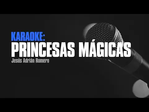 Download MP3 Princesas Mágicas (Karaoke) - Jesús Adrián Romero