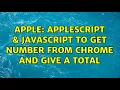 Apple Applescript Javascript to get number from chrome and give a total