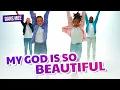 Download Lagu My God is so beautiful // DansMee! // Make Some Noise Kids