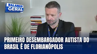 Juiz de Florianópolis se torna o primeiro desembargador autista do Brasil