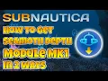 Subnautica How To Get Seamoth Depth Module Mk1