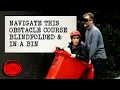 Navigate this Obstacle Course Blindfolded In a Wheelie Bin Full Task Taskmaster
