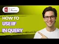 How to Use IIF in Microsoft Access Queries 2026 Full Guide