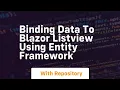 Binding data to blazor listview using entity framework