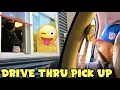 DRIVE THRU PICK UP