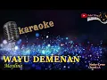Download Lagu WAYU DEMENAN KARAOKE Maylina