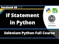 Decision making in Python using if statement Selenium Python - Session 48