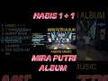 Download Lagu Habis 1 + 1 Album Mira Putri Ageng Music #albumdangdutterbaik #dangdut #nostalgiabaladadangdut