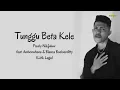 Download Lagu Tunggu Beta Kele-Ferely Nikijuluw feat Ambonwhena dan Bianca Boeloerditty