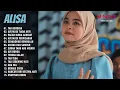 Download Lagu Alisa - Tak Berdaya - Air Mata Tiada Arti - Full Album Dangdut Terpopuler