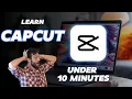Learn CapCut Desktop in Just 10 Minutes - Complete Beginner Tutorial