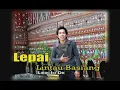 Download Lagu Lepai - Lintau Basiang (Album. Dendang Saluang)